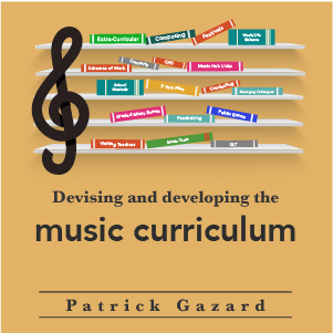 Devising and developing the music curriculum
